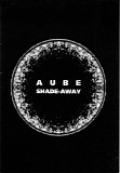 Aube - Shade Away