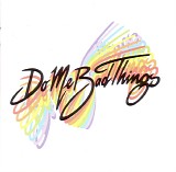 Do Me Bad Things - *** R E M O V E ***Yes!