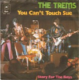 The Trems - You Can't Touch Sue