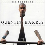 Quentin Harris - No Politics