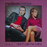 Madison Avenue - Don't Call Me Baby