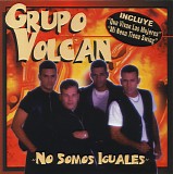 Grupo Volcan - *** R E M O V E ***No Somo Iguales