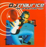 DJ Maurice - *** R E M O V E ***Heb Je Even Voor Mij