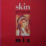 Skin (1) - Girl: Come Out