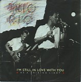Trio Rio - I'm Still In Love With You