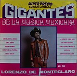 Lorenzo De Monteclaro - Gigantes De La Musica Mexicana Vol. XVIII