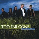 Too Far Gone - *** R E M O V E ***BÃ¦st I Test