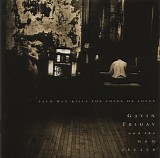 Gavin Friday and The Man Seezer - Each Man Kills The Thing He Loves