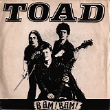 Toad - Bam! Bam!