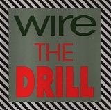 Wire - The Drill