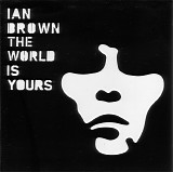 Ian Brown - The World Is Yours