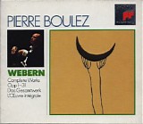 Anton Webern - Complete Works (Op. 1 - Op. 31)