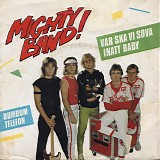 Mighty Band! - Var Ska Vi Sova Inatt Baby