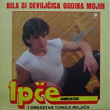 Ipce Ahmedovski & Ansambl Tomice Miljica - Bila Si Devojcica Godina Mojih