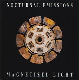 Nocturnal Emissions - Magnetized Light