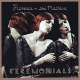Florence + The Machine - Ceremonials