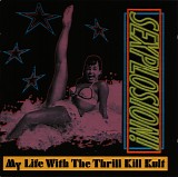 My Life With The Thrill Kill Kult - Sexplosion!