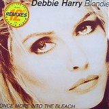 Debbie Harry / Blondie - Once More Into The Bleach