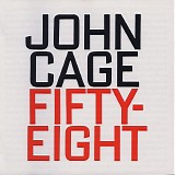 John Cage - Fifty-Eight