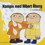 Gunilla BergstrÃ¶m - Kompis Med Albert Ã…berg