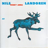 Nils Landgren Funk Unit - *** R E M O V E ***Funky ABBA