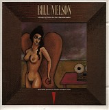 Bill Nelson - Savage Gestures For Charms Sake