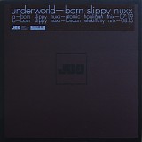 Underworld - Born Slippy Nuxx