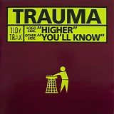 Trauma - Higher / You'll Know