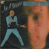 Bob Fish - No Chance