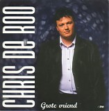 Chris De Roo - Grote Vriend