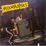 Mixmasters - Mixmasters
