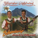 Zillertaler Gipfelwind - Schmissig Durch's Zillertal