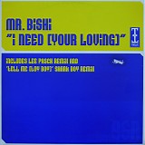 Mr Bishi - I Need (Your Loving) (Remixes)