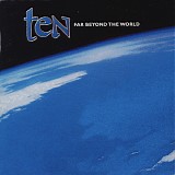 Ten - Far Beyond The World