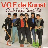 V.O.F. De Kunst - Oude Liefde Roest Niet