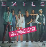 Exile - Too Proud To Cry