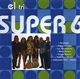 El Tri - Super 6