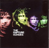 The Rapture - Echoes