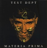 Test Dept - Materia Prima