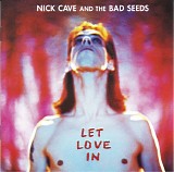 Nick Cave And The Bad Seeds - Let Love In