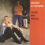 Saint Etienne - Hug My Soul