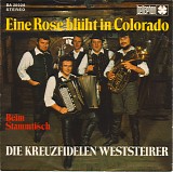 Die Kreuzfidelen Weststeirer - Eine Rose BlÃ¼ht In Colorado