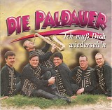 Die Paldauer - Ich MuÃŸ Dich Wiedeseh'n