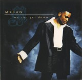 Myron - *** R E M O V E ***We Can Get Down