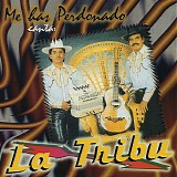 La Tribu - Me Has Perdonado (Unknown Year)
