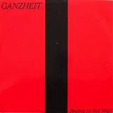 Ganzheit - Brains To The Wall