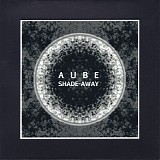Aube - Shade Away (G.R.O.S.S. Box Edition)