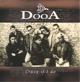 Dooa - *** R E M O V E ***Crazy If I Do