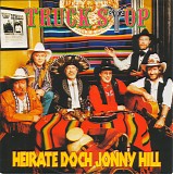 Truck Stop - Heirate Doch Jonny Hill