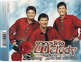 Trio Melody - Solang Du Bei Mir Bist
